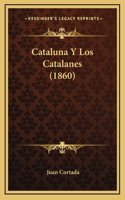 Cataluna Y Los Catalanes (1860)