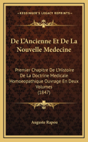 De L'Ancienne Et De La Nouvelle Medecine