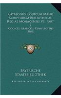 Catalogus Codicum Manu Scriptorum Bibliothecae Regiae Monacensis V1, Part 2