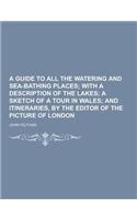 A Guide to All the Watering and Sea-Bathing Places