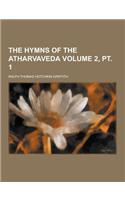 The Hymns of the Atharvaveda Volume 2, PT. 1