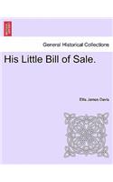 His Little Bill of Sale.