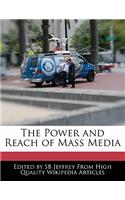 The Power and Reach of Mass Media