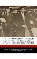 The Birmingham Church Bombing: The Hate Crime That Shocked the World