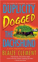 Duplicity Dogged the Dachshund