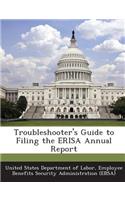 Troubleshooter's Guide to Filing the Erisa Annual Report