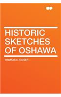 Historic Sketches of Oshawa