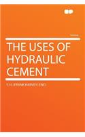 The Uses of Hydraulic Cement