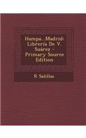 Hampa...Madrid: Libreria de V. Suarez - Primary Source Edition