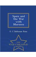 Spain and the War with Morocco - War College Series