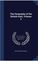 The Geography of the British Isles, Volume 2
