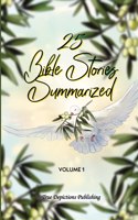 25 Summarized Bible Stories Get To Know the Bible Easily