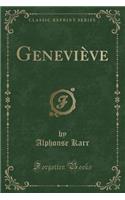 Geneviï¿½ve (Classic Reprint)