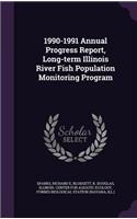 1990-1991 Annual Progress Report, Long-Term Illinois River Fish Population Monitoring Program