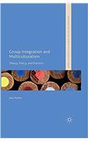 Group Integration and Multiculturalism