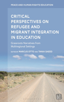 Critical Perspectives on Refugee and Migrant Integration in Education
