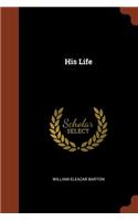 His Life
