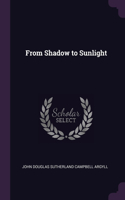 From Shadow to Sunlight