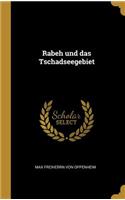 Rabeh und das Tschadseegebiet