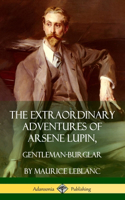 Extraordinary Adventures of Arsene Lupin, Gentleman-Burglar (Hardcover)