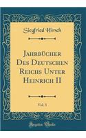 Jahrbï¿½cher Des Deutschen Reichs Unter Heinrich II, Vol. 3 (Classic Reprint)