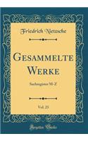 Gesammelte Werke, Vol. 23: Sachregister M-Z (Classic Reprint)