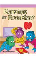 Bananas for Breakfast!: (Neighborhood Readers)