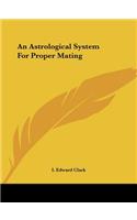 An Astrological System For Proper Mating