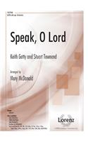 Speak, O Lord