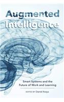 Augmented Intelligence; Smart Systems and the Future of Work and Learning
