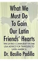 What We Must Do to Gain Our Latin Friends' Hearts