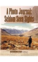 A Photo Journal: Seldom Seen Sights