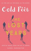 Cold Feet: The Lost Years