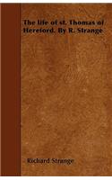 life of st. Thomas of Hereford. By R. Strange