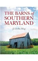 Barns of Southern Maryland