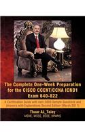 Complete One-Week Preparation for the Cisco Ccent/CCNA Icnd1 Exam 640-822: Second Edition (March 2011)