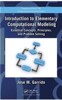 Introduction to Elementary Computational Modeling: Essential Concepts, Principles, and Problem Solving(Chapman & Hall/CRC Computational Science)