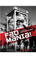 Fad Mania!