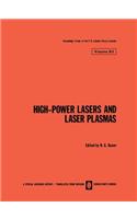 High-Power Lasers and Laser Plasmas / Moshchnye Lazery I Lazernaya Plazma / Мощные Лазеры И Лазерная Пла