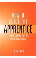 How to Guide the Apprentice