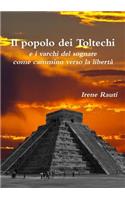 Il Popolo Dei Toltechi E I Varchi Del Sognare Come Cammino Verso La Liberta: (Italian)
