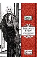 Scrooge's Story: A Christmas Carol Continues: Book One