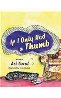 If I Only Had A Thumb: (English)