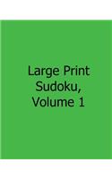 Large Print Sudoku, Volume 1