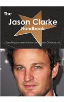 Jason Clarke (Actor) Handbook - Everything You Need to Know about Jason Clarke (Actor)