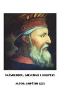 Gjergj Kastrioti Skëndërbeu, Gjenerali I Shqipeve