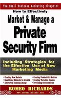 How to Effectively Market and Manage a Private Security Firm