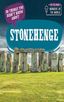 20 Things You Didn't Know about Stonehenge