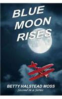 Blue Moon Rises