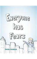 Everyone has Fears